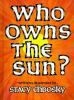 Who_owns_the_sun_