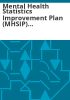 Mental_health_statistics_improvement_plan__MHSIP__consumer_survey_annual_report