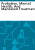 Probation__mental_health__and_mandated_treatment