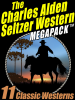 The_Charles_Alden_Seltzer_Western_MEGAPACK___