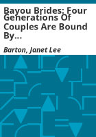 Bayou_Brides__Four_Generations_of_Couples_Are_Bound_By_Love__Faith___Land