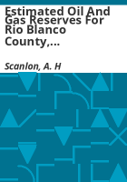 Estimated_oil_and_gas_reserves_for_Rio_Blanco_County__Colorado