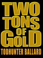 Two_tons_of_gold