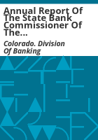 Annual_report_of_the_State_Bank_Commissioner_of_the_State_of_Colorado